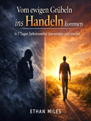 cover image of Vom ewigen Grübeln ins Handeln kommen